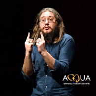 ROBERTO MERCADINI - NOI SIAMO IL SUOLO, NOI SIAMO LA TERRA (MONOLOGO PER UNA CITTADINANZA PLANETARIA), Acqua. Spettacoli, concerti, incontri