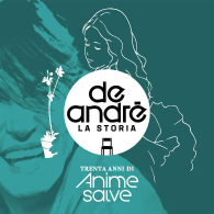 DE ANDRÈ - DE ANDRÈ, LA STORIA: ANIME SALVE 30° TOUR