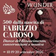 DANZE DEL RINASCIMENTO NEI 500 ANNI 
DALLA NASCITA DI FABRIZIO CAROSO