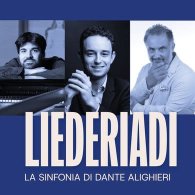 LIEDERIADI /5 | LA SINFONIA DI DANTE ALIGHIERI