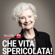 CHE VITA SPERICOLATA!