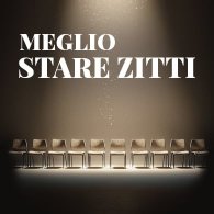 MEGLIO STARE ZITTI