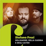 DELL'AMORE, DELLA GUERRA E DEGLI ULTIMI