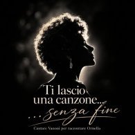 OMAGGIO A ORNELLA VANONI: TI LASCIO UNA CANZONE... SENZA FINE