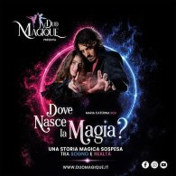 DUO MAGIQUE - DOVE NASCE LA MAGIA?