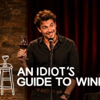 An Idiot's Guide to Wine, stand-up comedy con degustazione di vini