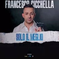 FRANCESCO CICCHELLA - SOLO IL MEGLIO